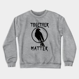 Together Matter Black Crow with Red Eye Crewneck Sweatshirt